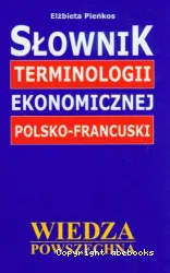 Slownik terminologii ekonomicznej polsko-francuski