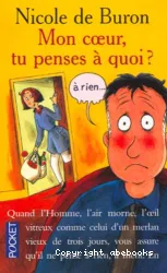 Mon coeur, tu penses à quoi ? ... A rien...