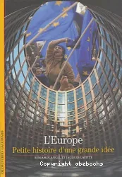 L'Europe; Petite histoire d'une grande idée