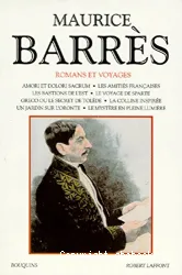 Romans et voyages. 2 : Amori et dolori sacrum ; Les amitiés françaises ; Les bastions de l'Est ; Au service de l'Allemagne ; Colette Baudoche ; Le voyage de Sparte ; Greco ou Le secret de Tolède ; La colline inspirée ; Un jardin sur l'Oronte ; Le mystère en pleine lumière