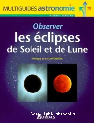 Observer les éclipses de Soleil et de Lune