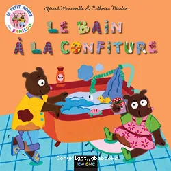 Le bain à la confiture