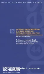 L'agriculture européenne à l'heure des choix: pourquoi croire à la PAC?