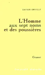 L'Homme aux sept noms et des poussières