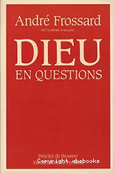 Dieu en questions