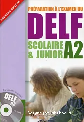 Préparation à l'examen du DELF scolaire et junior A2