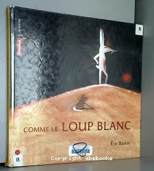 Comme le loup blanc