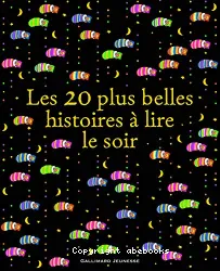 Les 20 plus belles histoires à lire le soir