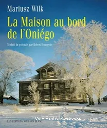 La Maison au bord de l'Oniégo