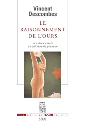 Le raisonnement de l'ours et autres essais de philosophie pratique