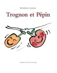 Trognon et Pépin