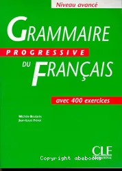 Grammaire progressive du français avec 400 exercices