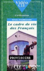 Civilisation. Niveau intermédiaire. Le cadre de vie des Français.