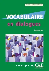 Vocabulaire en dialogues : niveau intermédiaire