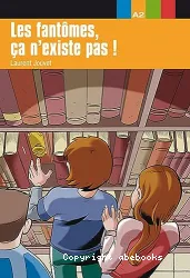 Les fantômes, ça n'existe pas !