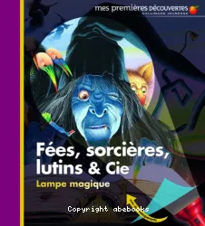 Fées, sorcières, lutins & Cie