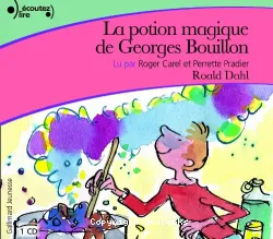 La potion magique de Georges Bouillon