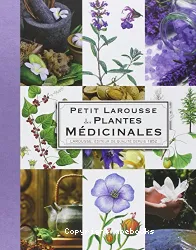 Petit Larousse des plantes médicinales