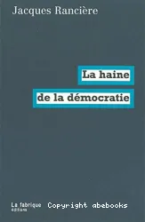 La haine de la démocratie