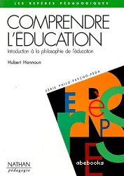 Comprendre l'éducation: Introduction à la philosophie de l'éducation