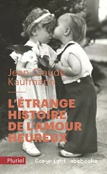 L' étrange histoire de l'amour heureux