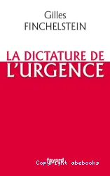 La dictature de l'urgence