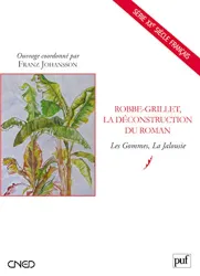 Robbe-Grillet, la déconstuction du roman