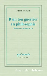 D'un ton guerrier en philosophie