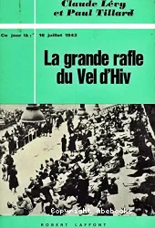 La grande rafle du Vel d'Hiv