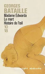 Madame Edwarda; Le mort; Histoire de l'oeil