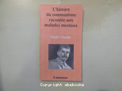 L' Histoire du communisme racontée aux malades mentaux