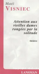 Attention aux vieilles dames rongées par la solitude