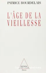 L'Age de la vieillesse : histoire du vieillissement de la population