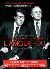 Yves Saint Laurent - Pierre Bergé, l'amour fou