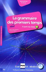 La grammaire des tout premiers temps