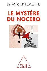 Le mystère du nocebo