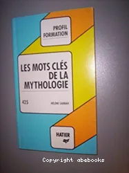 Les Mots clés de la mythologie