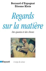 Regards sur la matière: Des quanta et des choses