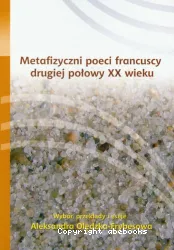 Metafizyczni poeci francuscy drugiej polowy XX wieku