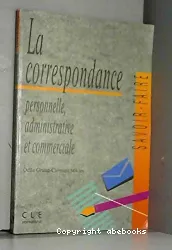 La Correspondance personnelle, administrative et commerciale