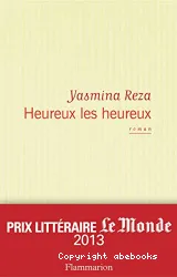 Heureux les heureux : roman