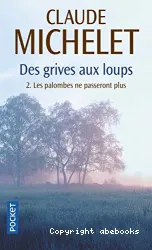 Les palombes ne passeront plus (Des grives aux loups 2)