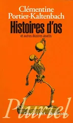 Histoires d'os et autres illustres abattis