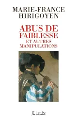 Abus de faiblesse et autres manipulations