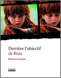 Derrière l'objectif de Reza