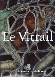 Le Vitrail: vocabulaire typologique et technique