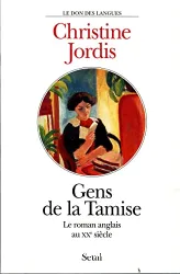 Gens de la Tamise et d'autre rivages...Vu de France le roman anglais au XXe siècle