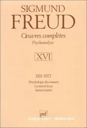 1921-1923 Psychologie des masses; Le moi et le ça; Autres textes