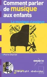 Comment parler de musique aux enfants : la musique classique