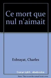 Ce Mort que nul n'aimait